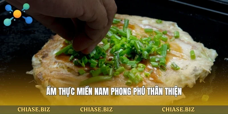 Ẩm thực miền nam phong phú thân thiện