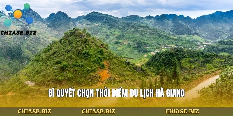 Bí quyết chọn thời điểm du lịch hà giang