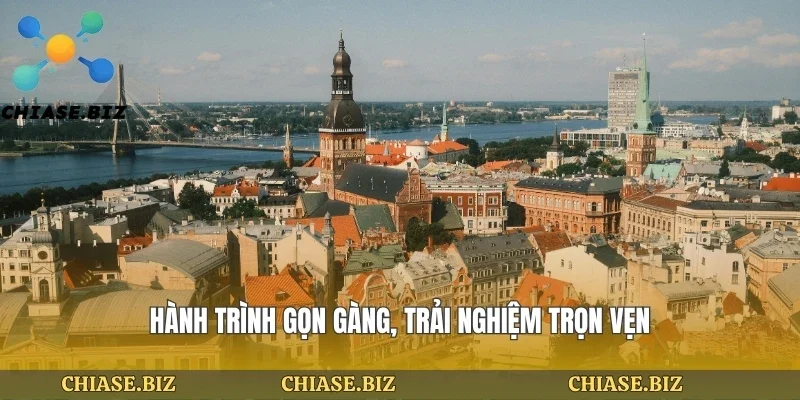 Hành trình gọn gàng, trải nghiệm trọn vẹn