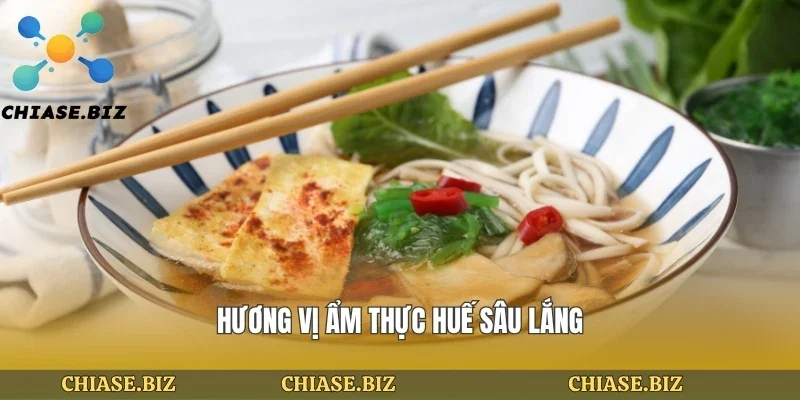 Hương vị ẩm thực huế sâu lắng