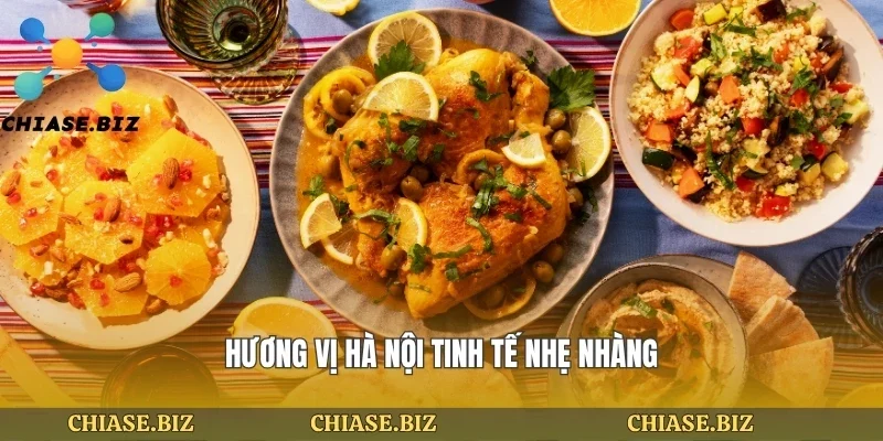 Hương vị hà nội tinh tế nhẹ nhàng