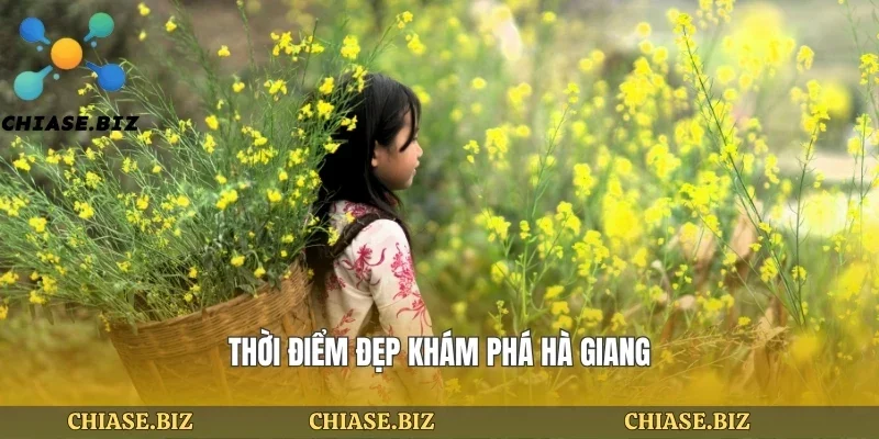 Thời điểm đẹp khám phá hà giang