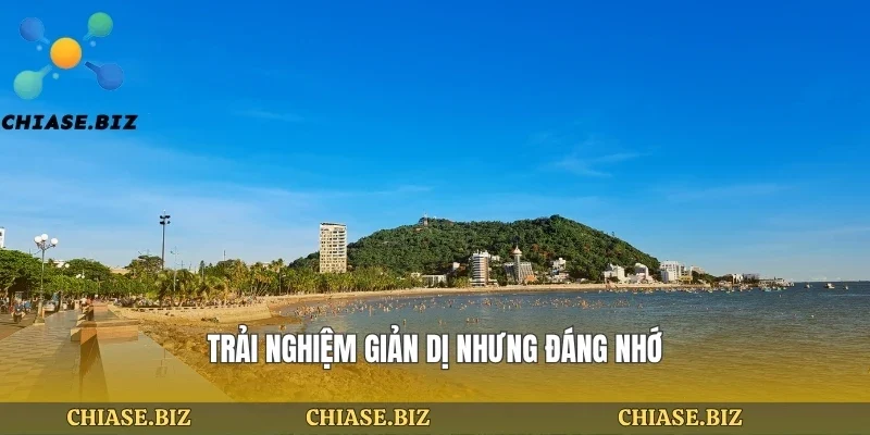Trải nghiệm giản dị nhưng đáng nhớ