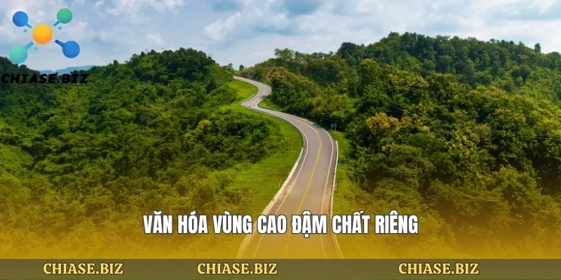 Văn hóa vùng cao đậm chất riêng