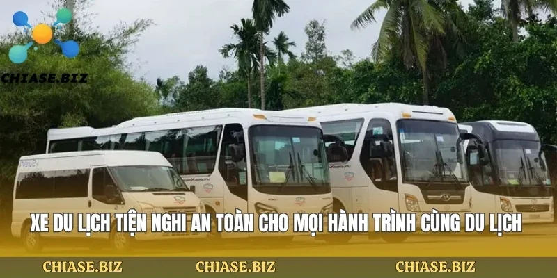 Xe Du Lịch Tiện Nghi An Toàn Cho Mọi Hành Trình Cùng Du Lịch Việt Nam