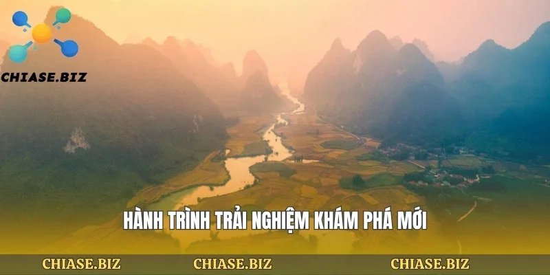 Hành trình trải nghiệm khám phá mới